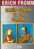 SAHİP OLMAK YADA OLMAK